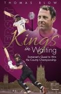 Kings In Waiting di THOMAS BLOW edito da Pitch