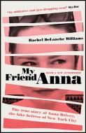 My Friend Anna di Rachel Deloache Williams edito da Quercus Publishing Plc