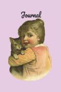 Journal: Vintage Child and Her Cat Journal / Notebook di Cascadia Books edito da INDEPENDENTLY PUBLISHED