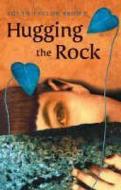 Hugging the Rock di Susan Taylor Brown edito da Frances Lincoln Publishers Ltd