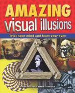 Amazing Visual Illusions di Gianni A. Sarcone, Marie-Jo Waeber edito da Arcturus Publishing Ltd