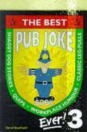 The Best Pub Joke Book Ever! di David Southwell edito da Carlton Books Ltd