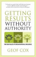 New Rules Of Organisational Influence di Geof Cox edito da Lean Marketing Press