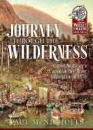 Journey Through the Wilderness di Paul McNicholls edito da Helion & Company