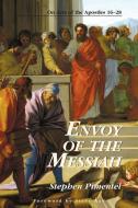 Envoy of the Messiah di Stephen Pimentel edito da Emmaus Road Publishing