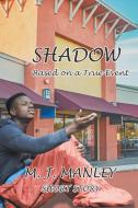Shadow di M. J. Manley edito da Strategic Book Publishing & Rights Agency, LLC