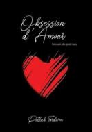 Obsession d'amour di Patrick Tardivon edito da Books on Demand