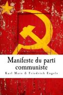 Manifeste Du Parti Communiste di Karl Marx, Friedrich Engels edito da Ultraletters