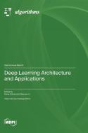 Deep Learning Architecture and Applications edito da MDPI AG