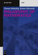 Philosophy of Mathematics di Thomas Bedürftig, Roman Murawski edito da Gruyter, Walter de GmbH