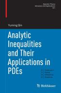 Analytic Inequalities and Their Applications in PDEs di Yuming Qin edito da Springer-Verlag GmbH