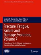 Fracture, Fatigue, Failure and Damage Evolution, Volume 7 edito da Springer-Verlag GmbH