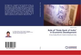 Role of "State Bank of India" in Economic Development di Manish Kumar edito da LAP Lambert Academic Publishing