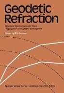 Geodetic Refraction di Fritz K. Brunner edito da Springer Berlin Heidelberg