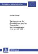 Die Abgrenzung der Beweiszeichen von den Kennzeichen di Sandra Obermair edito da Lang, Peter GmbH