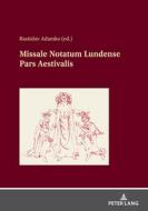 Missale Notatum Lundense Pars Aestivalis edito da Peter Lang