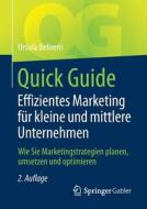 Quick Guide Effizientes Marketing für kleine und mittlere Unternehmen di Ursula Behrens edito da Springer-Verlag GmbH