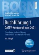 Buchführung 1 DATEV-Kontenrahmen 2021 di Manfred Bornhofen, Martin C. Bornhofen edito da Springer-Verlag GmbH