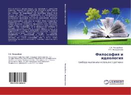 Filosofiya i ideologiya di S. K. Mendybaev, R. M. Mazhidenova edito da LAP Lambert Academic Publishing
