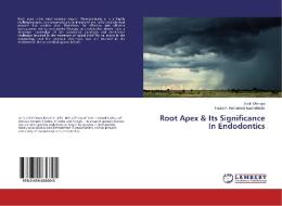 Root Apex & Its Significance In Endodontics di Annil Dhingra, Saurabh Harkanwal Kaur Bhullar edito da LAP Lambert Academic Publishing