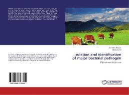 Isolation and identification of major bacterial pathogen di Shimeles Abegaz, Biruk Demei edito da LAP Lambert Academic Publishing