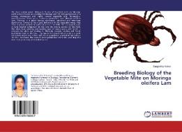 Breeding Biology of the Vegetable Mite on Moringa oleifera Lam di Sangeetha Kaimal edito da LAP Lambert Academic Publishing