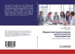 Marketingovyj analiz deyatel'nosti predpriyatiya di Alevtina Munshi, Ljudmila Alexandrova, Shahin Munshi edito da LAP Lambert Academic Publishing