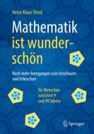 Mathematik ist wunderschön di Heinz Klaus Strick edito da Springer-Verlag GmbH