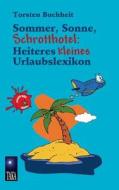 Sommer, Sonne, Schrotthotel di Torsten Buchheit edito da Books On Demand