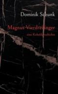 Magnus Vierdreifinger di Dominik Schunk edito da Books on Demand