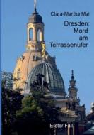 Dresden Mord am Terrassenufer di Clara-Martha Mai edito da Books on Demand