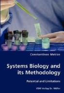 Systems Biology And Its Methodology di Constantinos Mekios edito da Vdm Verlag Dr. Mueller E.k.