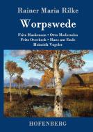 Worpswede di Rainer Maria Rilke edito da Hofenberg