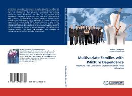 Multivariate Families with Mixture Dependence di Arthur Chiragiev, Zinoviy Landsman edito da LAP Lambert Acad. Publ.