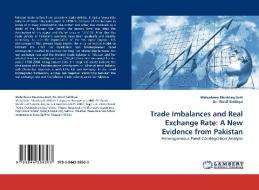 Trade Imbalances and Real Exchange Rate: A New Evidence from Pakistan di Mahjabeen Mushtaq Butt, Dr. Wasif Siddiqui edito da LAP Lambert Acad. Publ.
