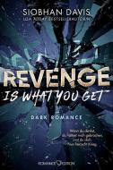 Revenge is what you get di Siobhan Davis edito da Romance Edition