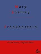 Frankenstein di Mary Shelley edito da Gröls Verlag