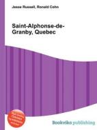 Saint-alphonse-de-granby, Quebec edito da Book On Demand Ltd.