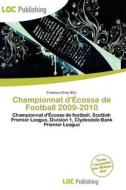 Championnat D\' Cosse De Football 2009-2010 edito da Loc Publishing