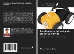 Rendimiento del vehículo eléctrico híbrido di Manas Kumar Sahu edito da Ediciones Nuestro Conocimiento