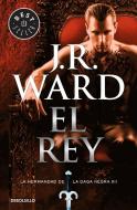 El Rey / The King di J. R. Ward, Graham Brown edito da DEBOLSILLO