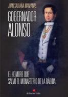 Gobernador Alonso di Juan Saldana Manzanas edito da Lantia Publishing