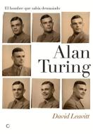 Alan Turing. El Hombre Que Sabía Demasiado: Alan Turing Y La Invención de la Computadora di David Leavitt edito da ANTONI BOSCH EDITOR