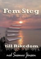 Fem Steg till Rikedom di Susanne Jönsson edito da Books on Demand