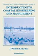 Introduction to Coastal Engineering and di J. William Kamphuis edito da WORLD SCIENTIFIC PUB CO INC