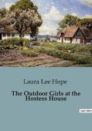 The Outdoor Girls at the Hostess House di Laura Lee Hope edito da Culturea