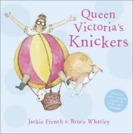 Queen Victoria's Knickers di Jackie French edito da Harpercollins Publishers