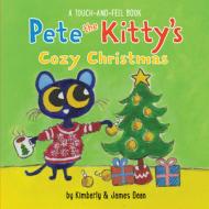 Pete The Kitty's Cozy Christmas Touch & Feel di James Dean, Kimberly Dean edito da Harpercollins Publishers Inc