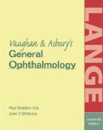 Vaughan And Asbury's General Ophthalmology di Paul Riordan-Eva, Daniel Vaughan, John P. Whitcher, Taylor Asbury edito da Mcgraw-hill Education - Europe