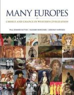 Many Europes with Connect Plus Access Code: Choice and Chance in Western Civilization di Paul Dutton, Suzanne Marchand, Deborah Harkness edito da MCGRAW HILL BOOK CO